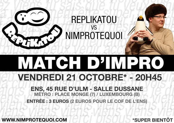 Affiche du match d'improvisation du 21 octobre 2011 : Réplikatou vs N'Improtequoi